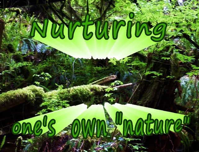 nurturing one's nature 