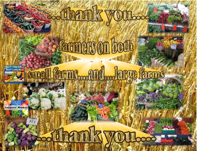 we thank the farmers on both small farms and large farms